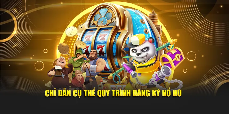 Hướng dẫn cụ thể quy trình đăng ký nohu